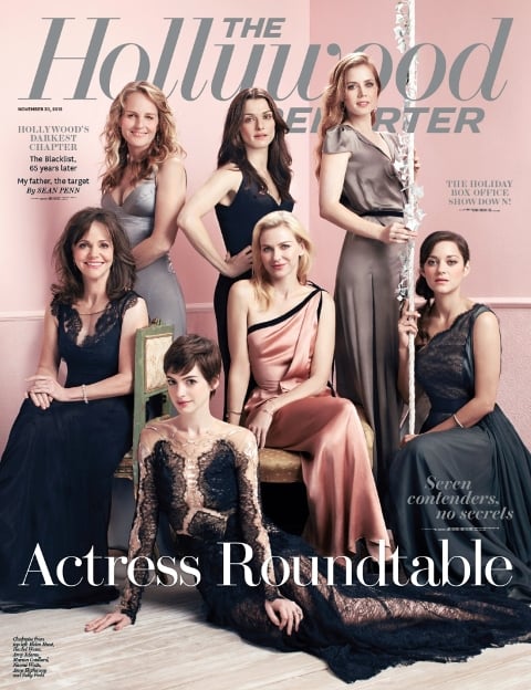 The Hollywood Reporter Actress Roundtable 12 Anne Hathaway Amy Adams Sally Field Naomi Watts Rachel Weisz Helen Hunt And Marion Cotillard Invited